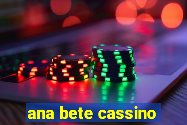 ana bete cassino